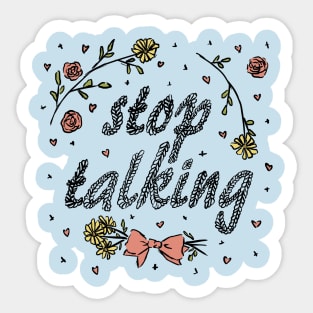 Stop Talking (Color) Sticker